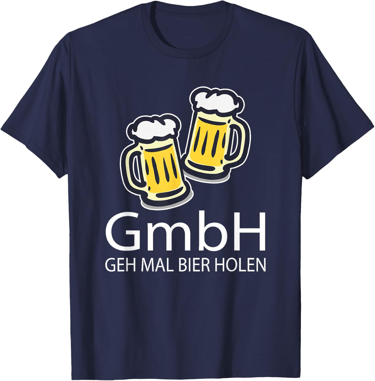 Beer Drink Saying GmbH Geh mal Bier Holen Fun Funny , black T-Shirt - T-Shirt | Navy