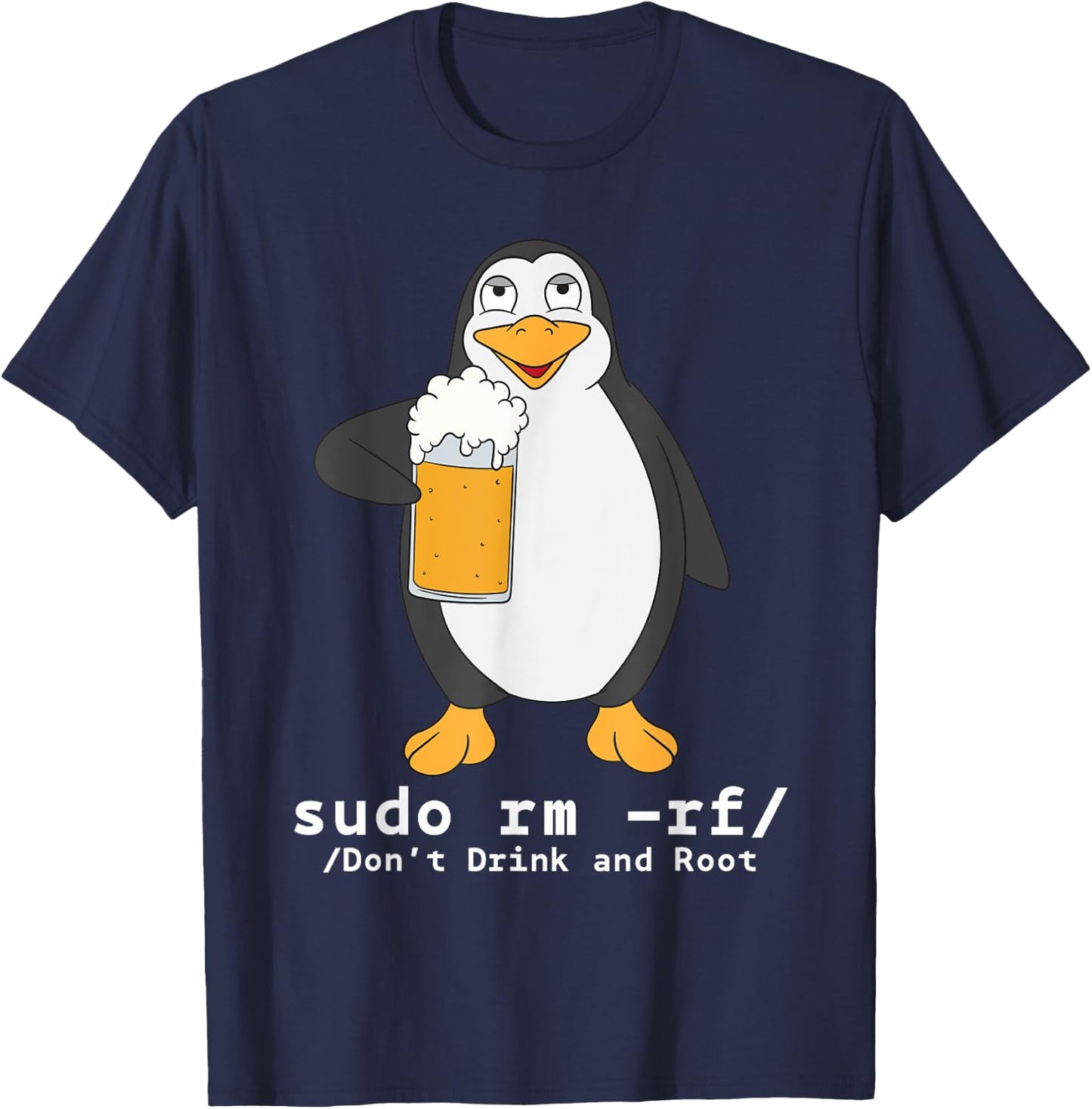 Tux Linux Penguin Sudo Rm Rf | Computer Freak Beer Hacker T-Shirt - T-Shirt | Navy