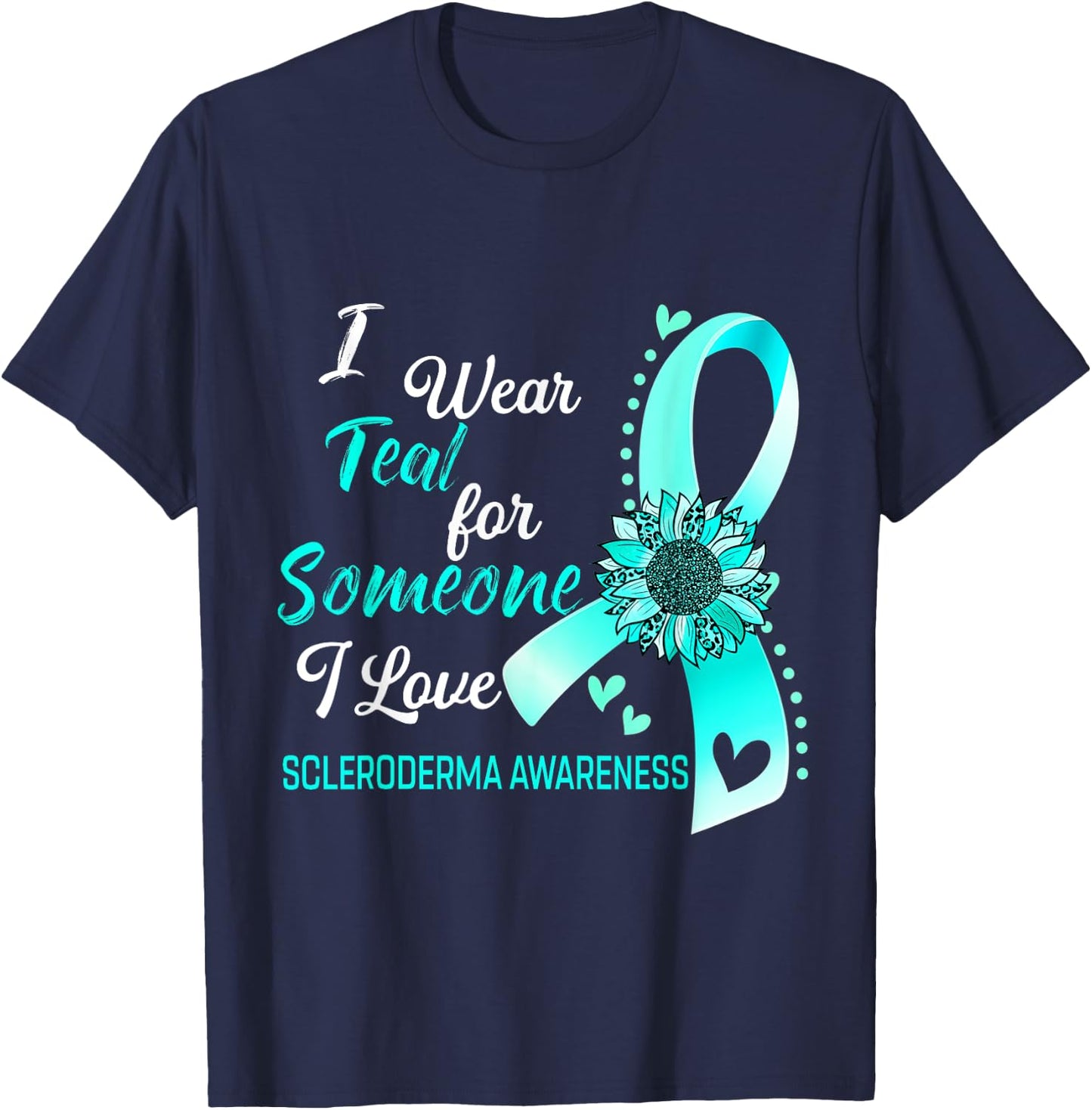 Scleroderma Awareness I Wear Teal Sunflower Ribbon T-Shirt - T-Shirt | Navy