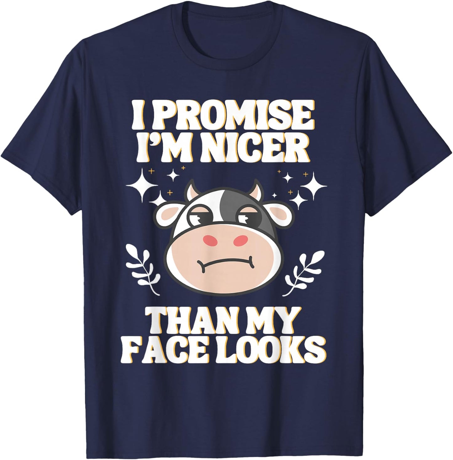 I Promise I'm Nicer Than My Face Looks Funny RBF T-Shirt - T-Shirt | Navy