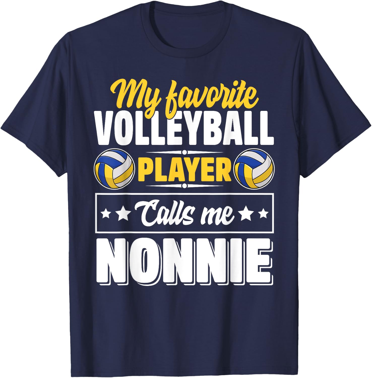 My Favorite Volleyball Player Calls Me Nonnie Mother's Day T-Shirt - T-Shirt | Navy