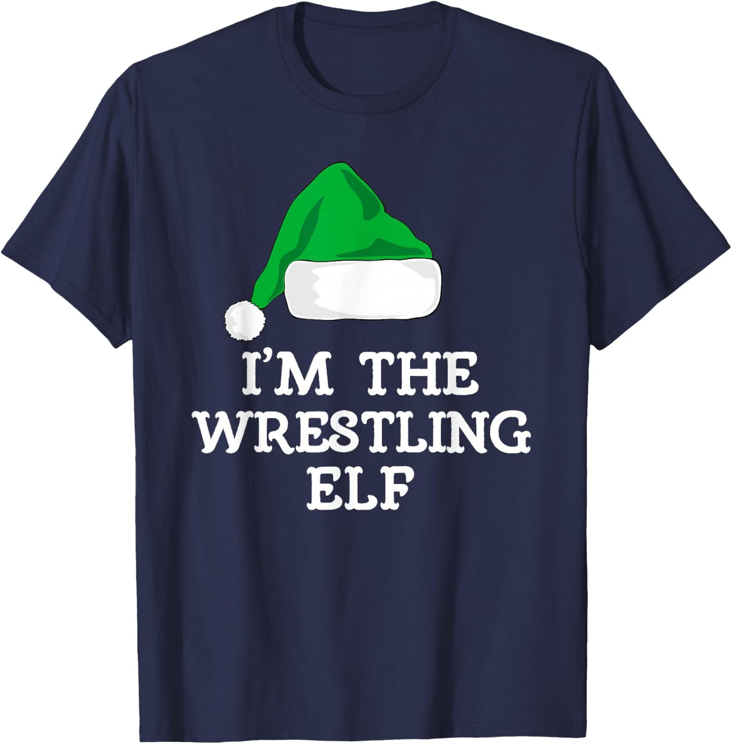 I'm The Wrestling Elf Christmas Funny Pajama Wrestler T-Shirt - T-Shirt | Navy