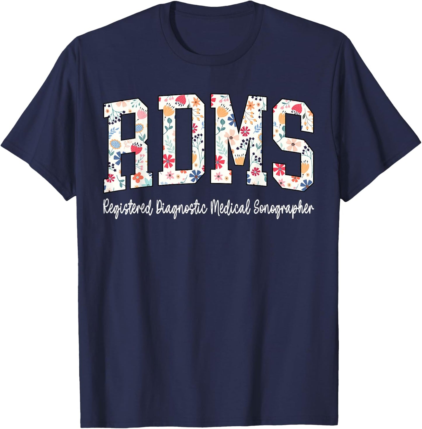 Retro Flower RDMS Registered Diagnostic Medical Sonographer T-Shirt - T-Shirt | Navy