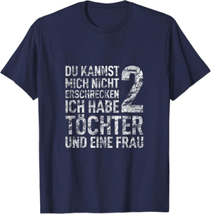 Vatertag Papa Dad Männertag Ich Habe 2 Töchter & Eine Frau T-Shirt - T-Shirt | Navy