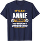 its an Annie thing you wouldnt understand Annie T-Shirt - T-Shirt | Navy