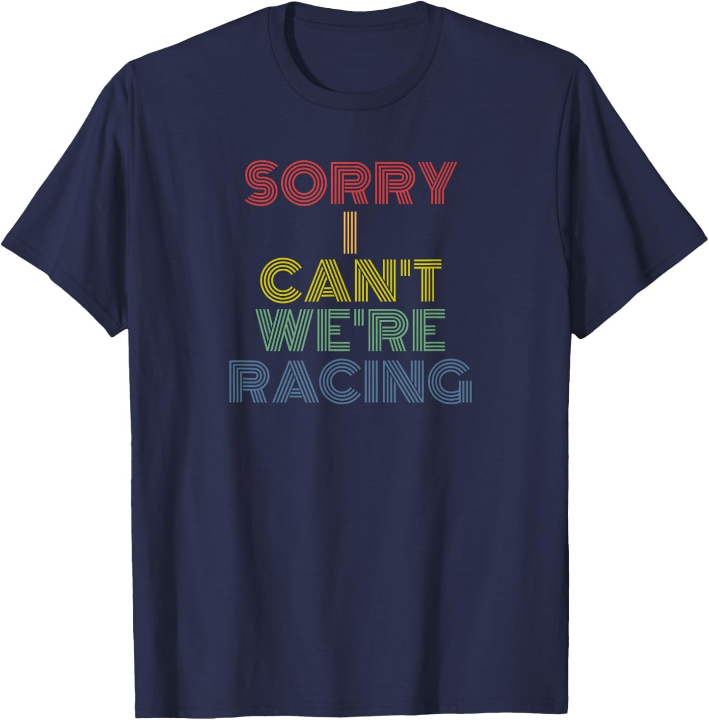 Sorry I Can't We're Racing retro 70s vintage T-Shirt - T-Shirt | Navy