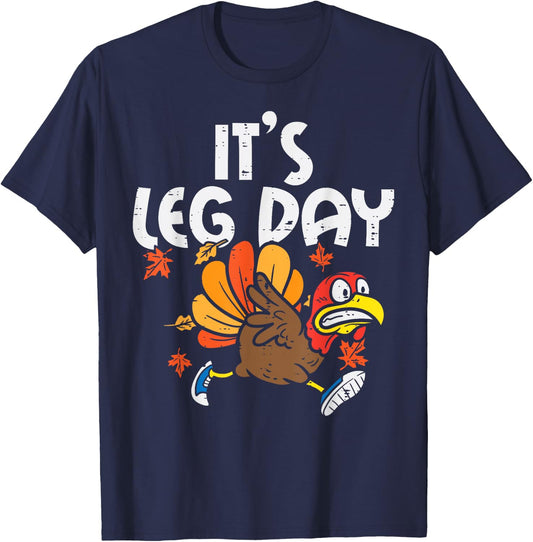 It's Leg Day Turkey Running Funny Thanksgiving Men Women T-Shirt - T-Shirt | Navy