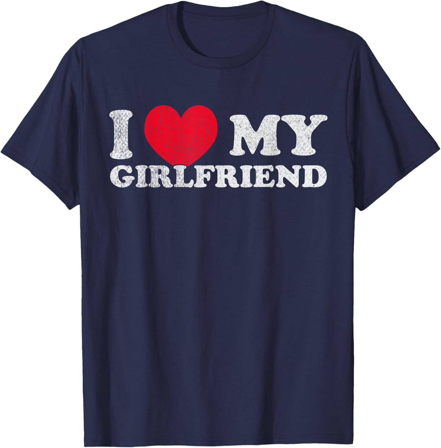 I love my Girlfriend I Red heart My Girlfriend GF Lovebirds T-Shirt - T-Shirt | Navy