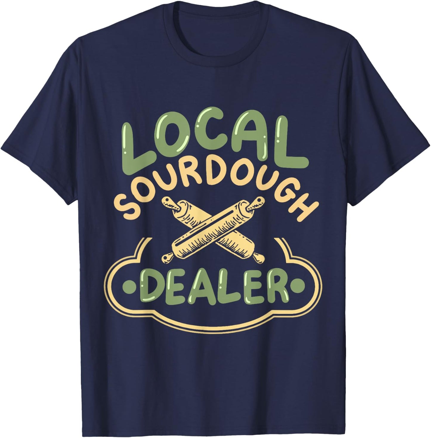 Baker Sourdough Bread Sourdough Starter Bakery -Adults Local Sourdough Dealer Black Small Classic Fit Short Sleeve T-Shirt - T-Shirt | Navy