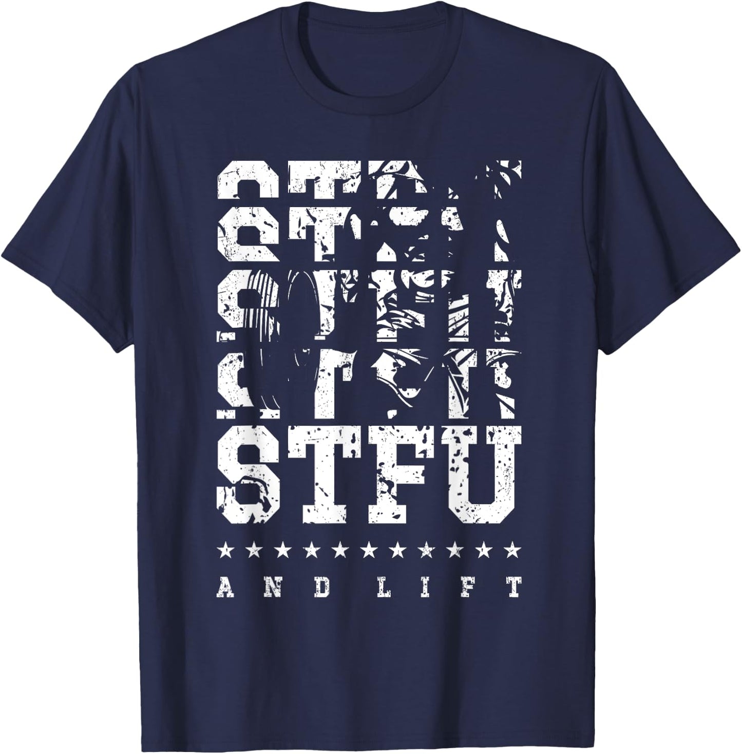 STFU And Lift T-Shirt - T-Shirt | Navy