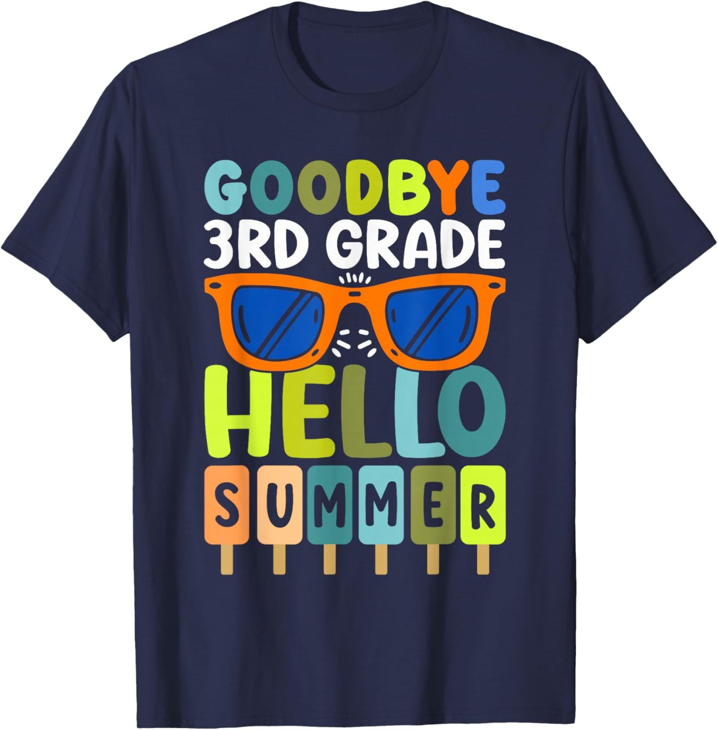 Goodbye 3rd Grade Hello Summer Third Grade Graduate T-Shirt - T-Shirt | Navy