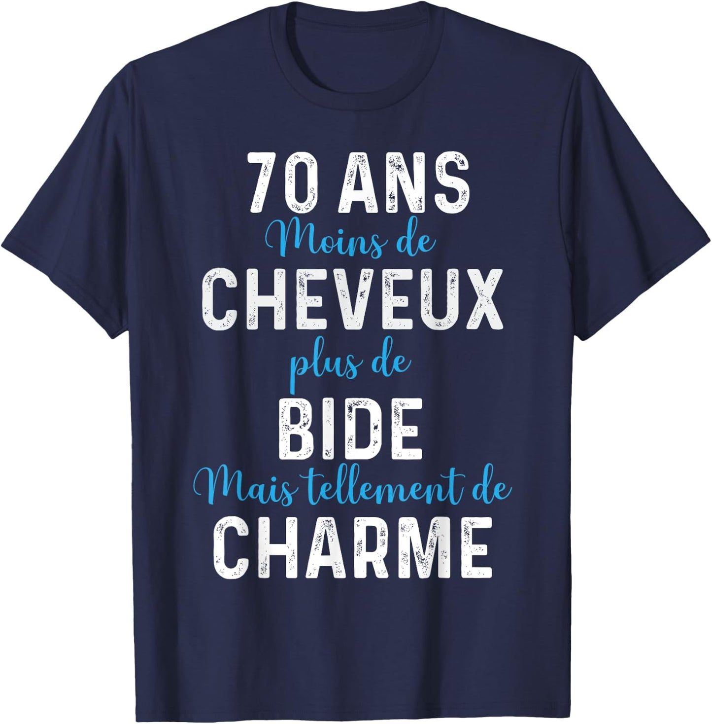 70th Birthday Gift Man Humour T-Shirt - T-Shirt | Navy