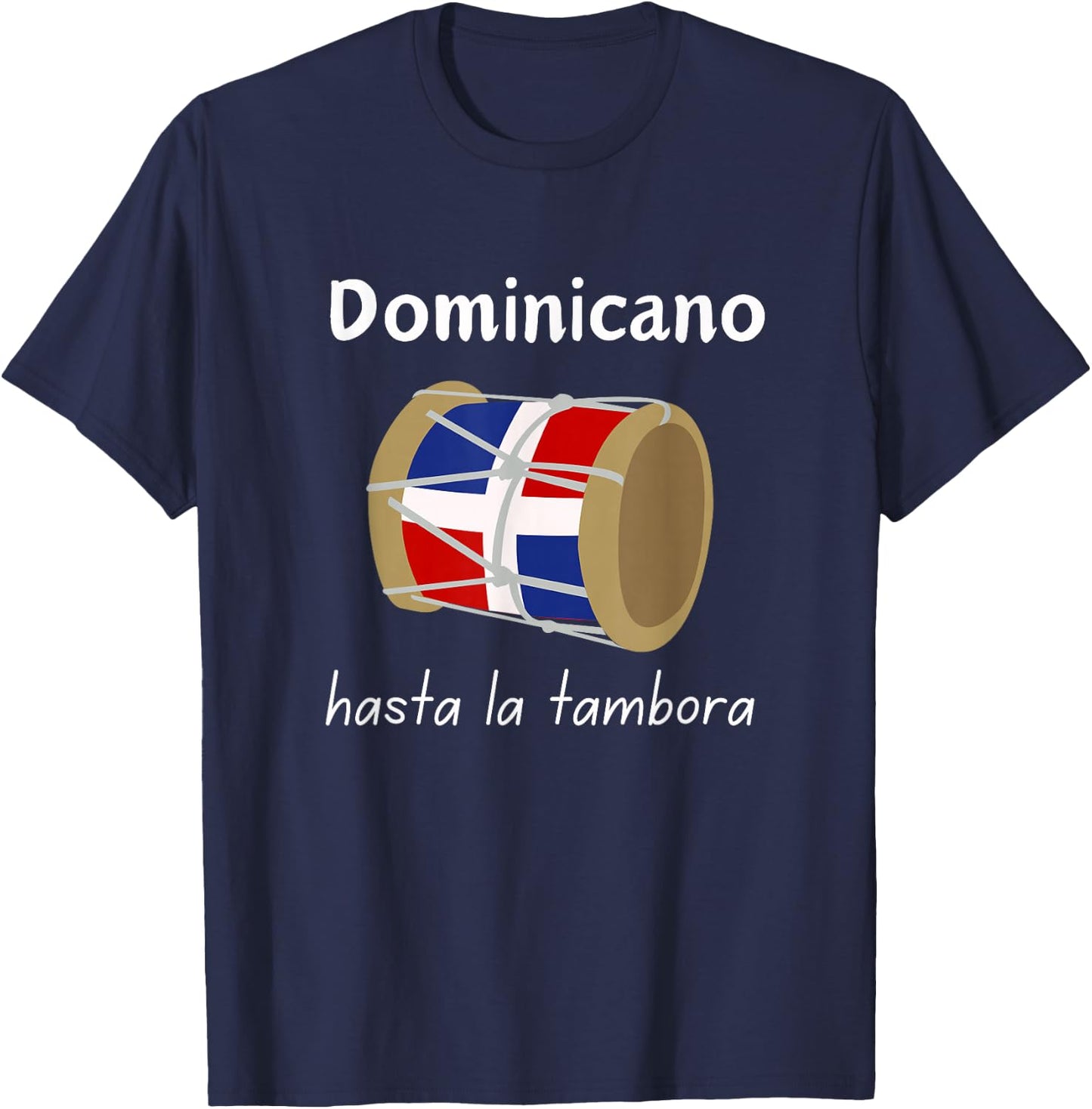 Dimelo Ke Lo Ke Dominican Republic Flag Hasta La Tambora T-Shirt - T-Shirt | Navy