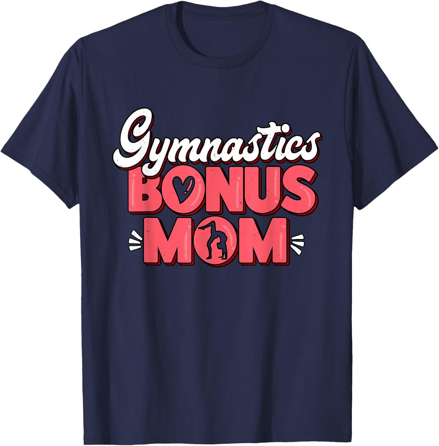 Gymnastics Bonus Mom Gymnast Athletes Stepmom Fan T-Shirt - T-Shirt | Navy