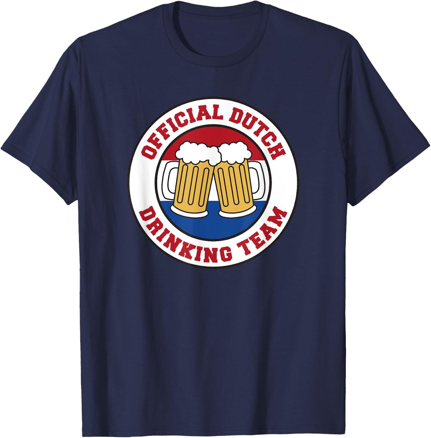 Official Dutch Drinking Team Flag Of The Netherlands Beer T-Shirt - T-Shirt | Navy