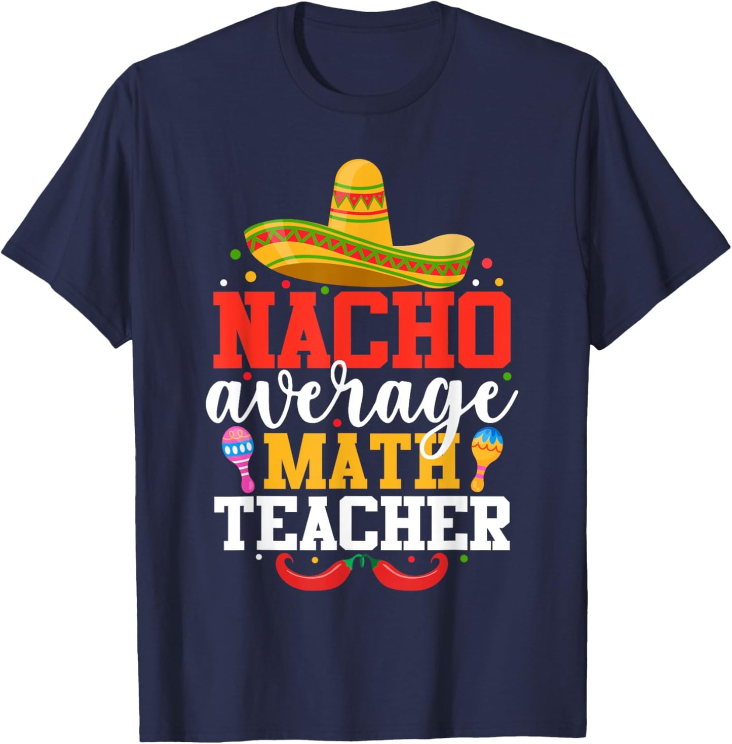 Nacho Average Math Teacher Funny Mexican Cinco De Mayo Women Kids T-Shirt - T-Shirt | Navy