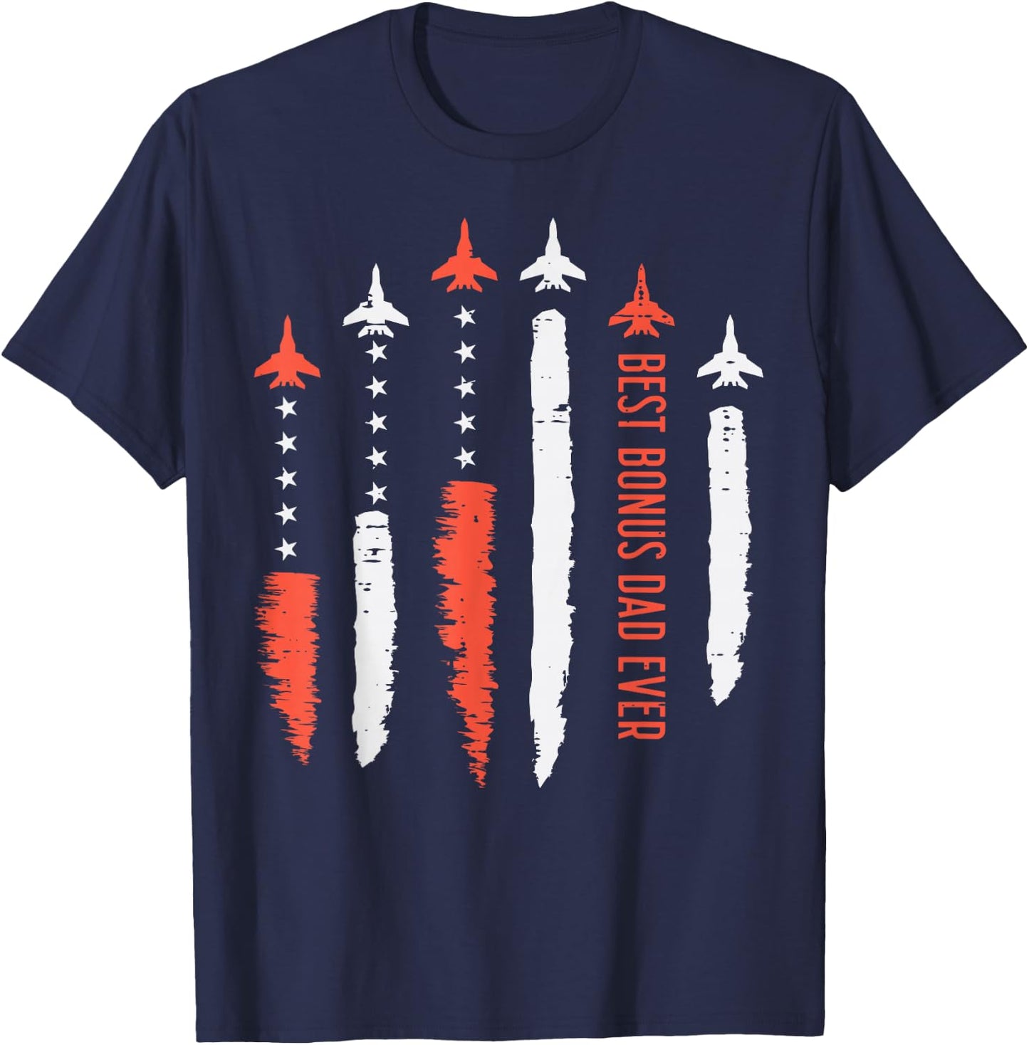 Best Bonus Dad Ever Jet Fighter USA Flag Fathers Day Stepdad T-Shirt - T-Shirt | Navy