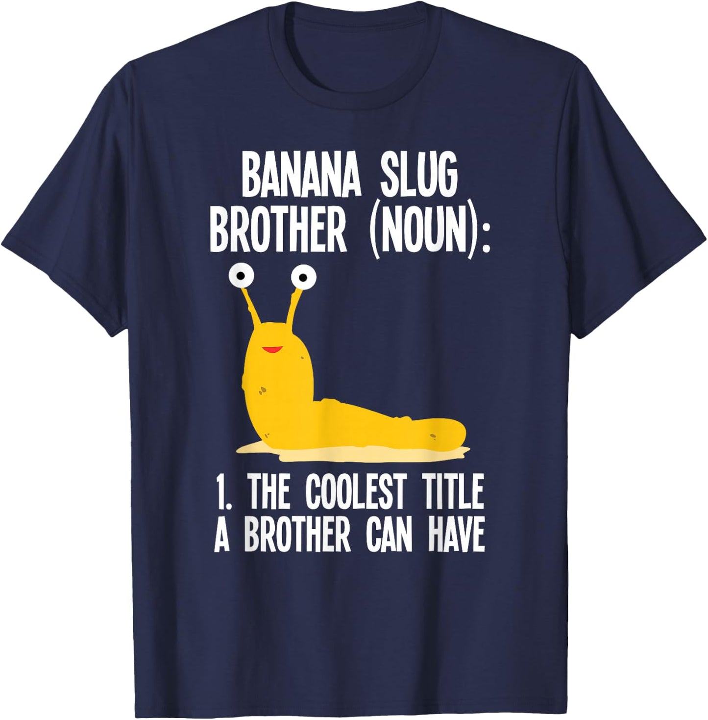 Banana Slug Brother Definition Malacology T-Shirt - T-Shirt | Navy