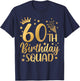 60th Birthday Squad 60 Years Old Birthday Party Group Women T-Shirt - T-Shirt | Navy