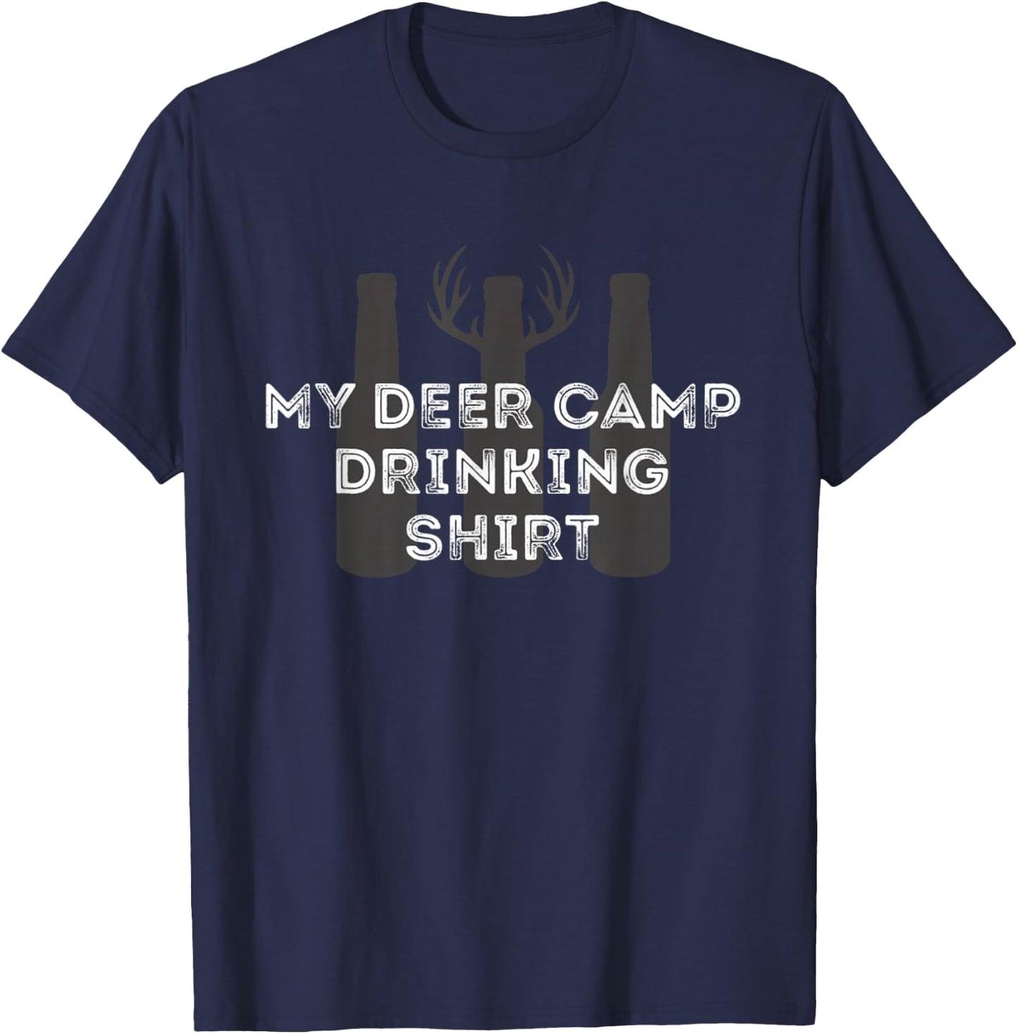 My Deer Camp Drinking Shirt - Funny Deer Hunting T-Shirt - T-Shirt | Navy