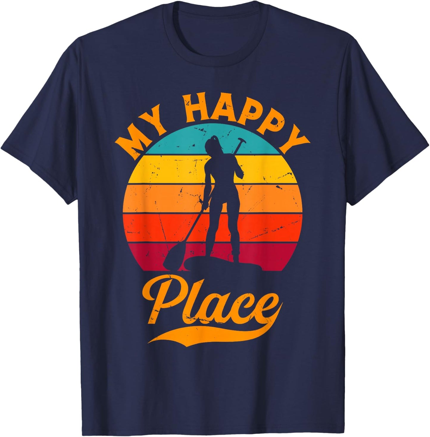 SUP Girl My Happy Place - Water Sports Stand Up Paddle Board T-Shirt - T-Shirt | Navy