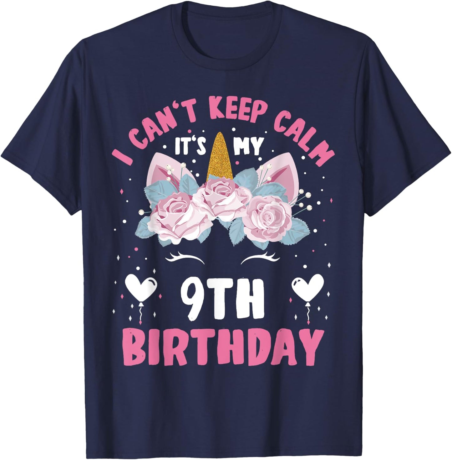 I Can't Keep Calm It's My 9th Birthday Kids Girls Unicorn T-Shirt - T-Shirt | Navy