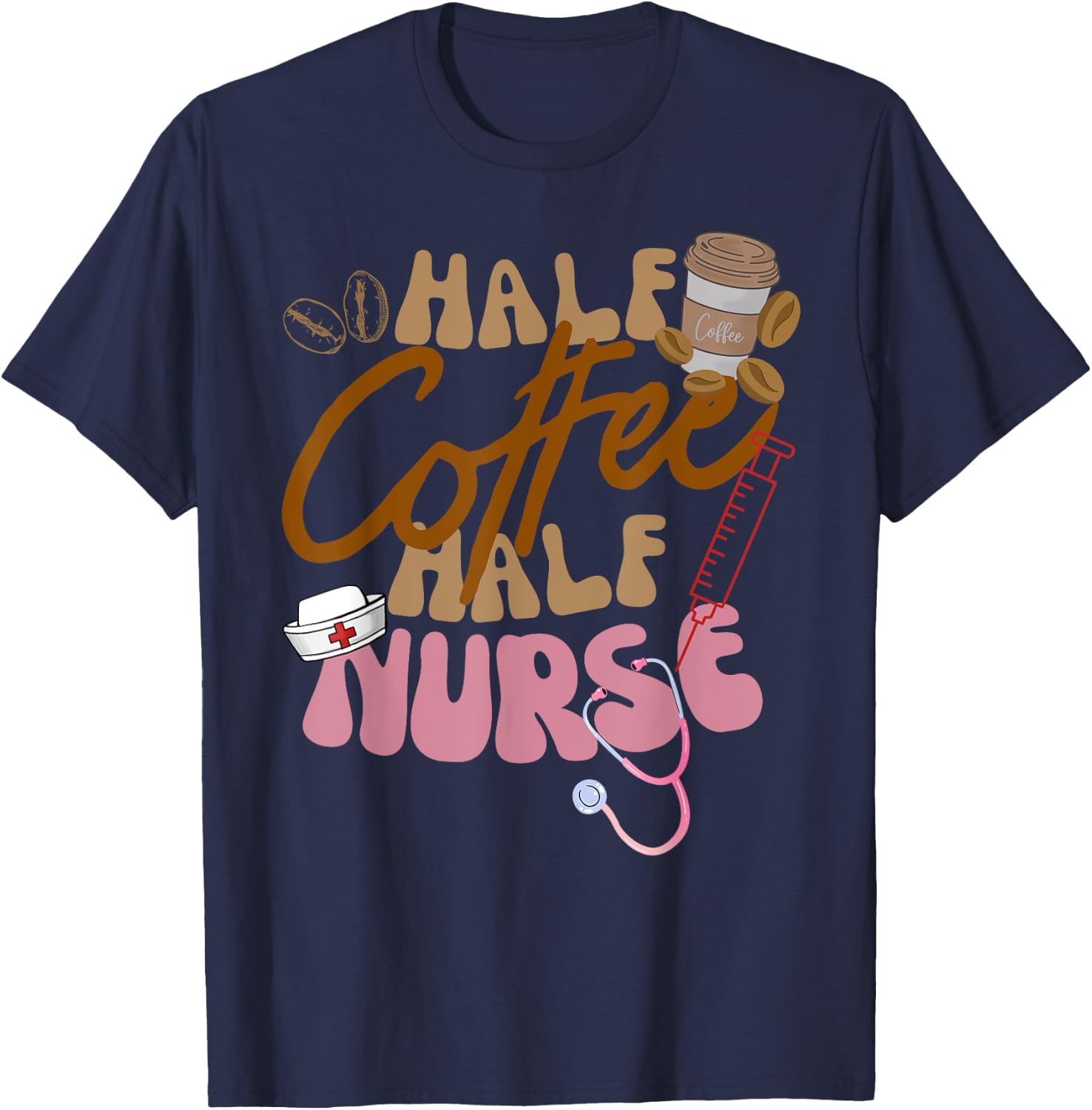 Groovy Retro Half Coffee Half Nurse ER RN LPN Funny Nursing T-Shirt - T-Shirt | Navy
