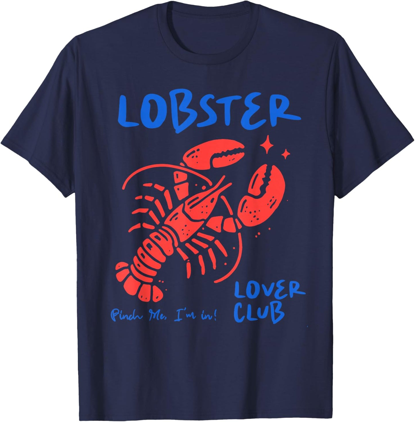 Lobster Love Club Funny Lobster Seafood Festival Women Men T-Shirt - T-Shirt | Navy