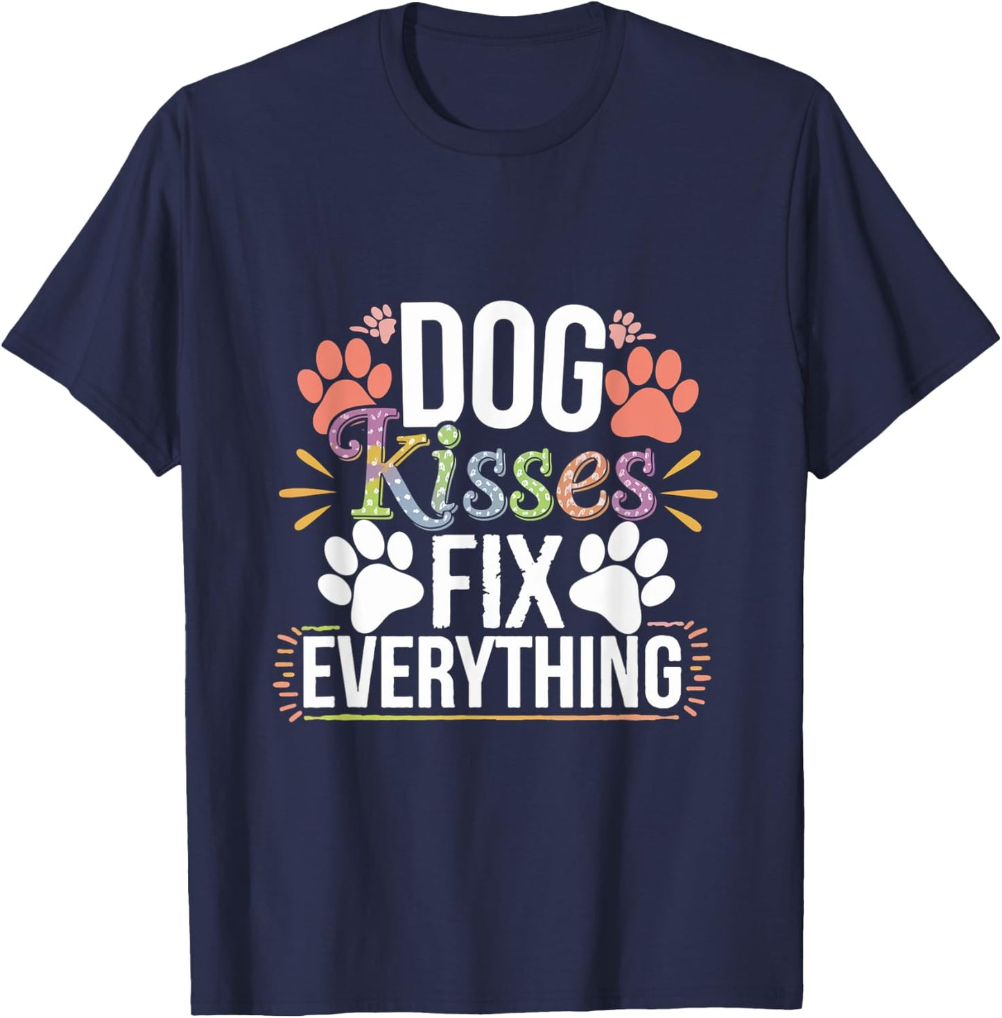 Dog Kisses Fix Everything Dog Lover T-Shirt - T-Shirt | Navy