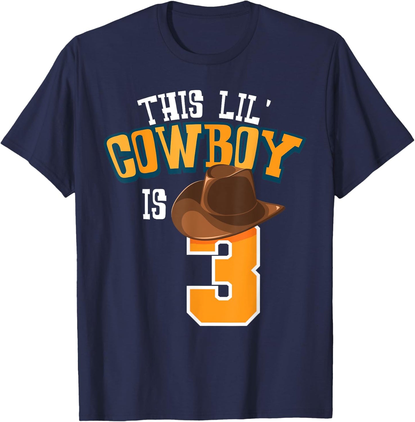This Lil' Cowboy Is 3 Cowboy Hat Horse Third Birthday Natal T-Shirt - T-Shirt | Navy