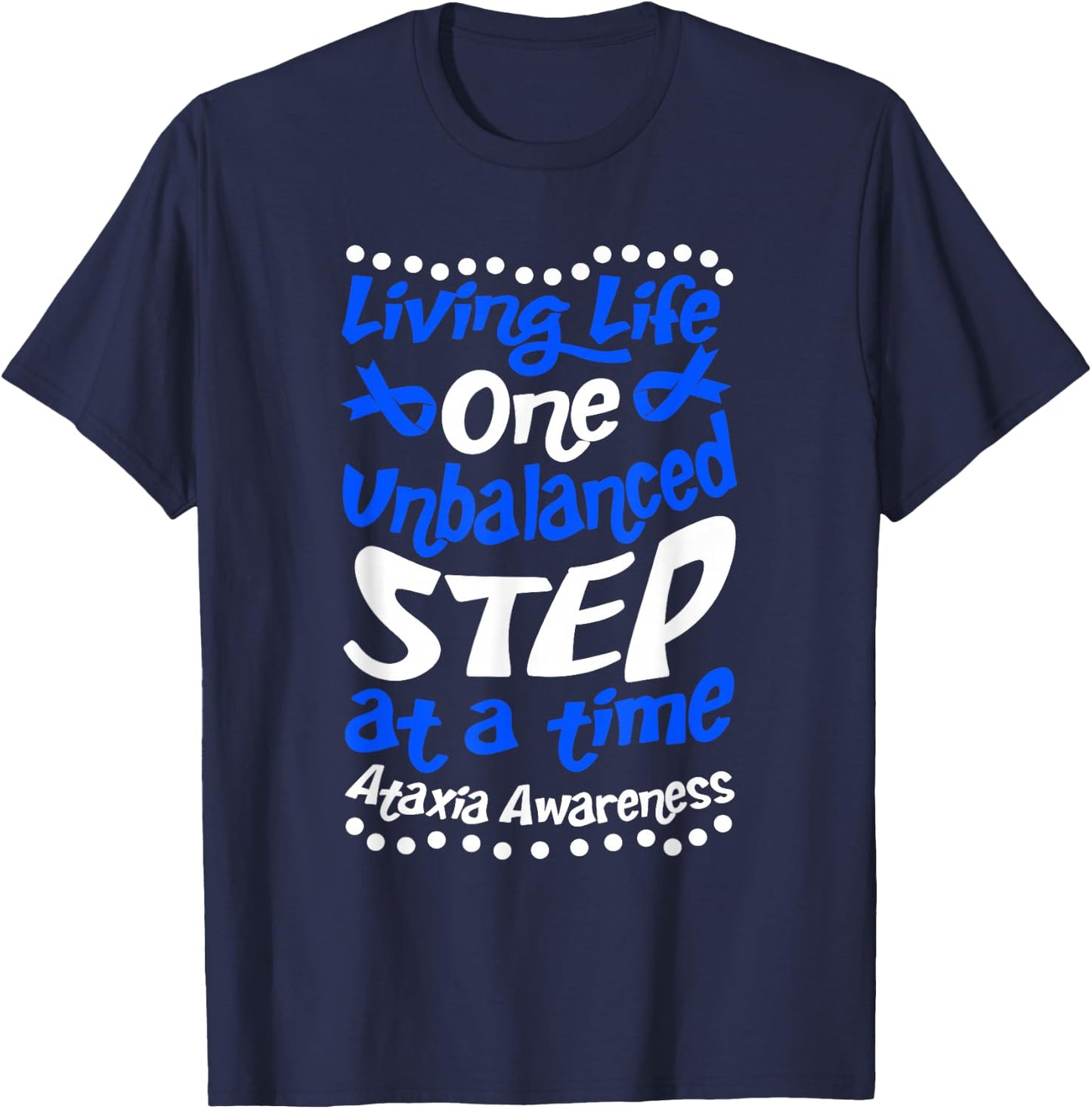Ataxia Cerebellar Ataxia T-Shirt - T-Shirt | Navy
