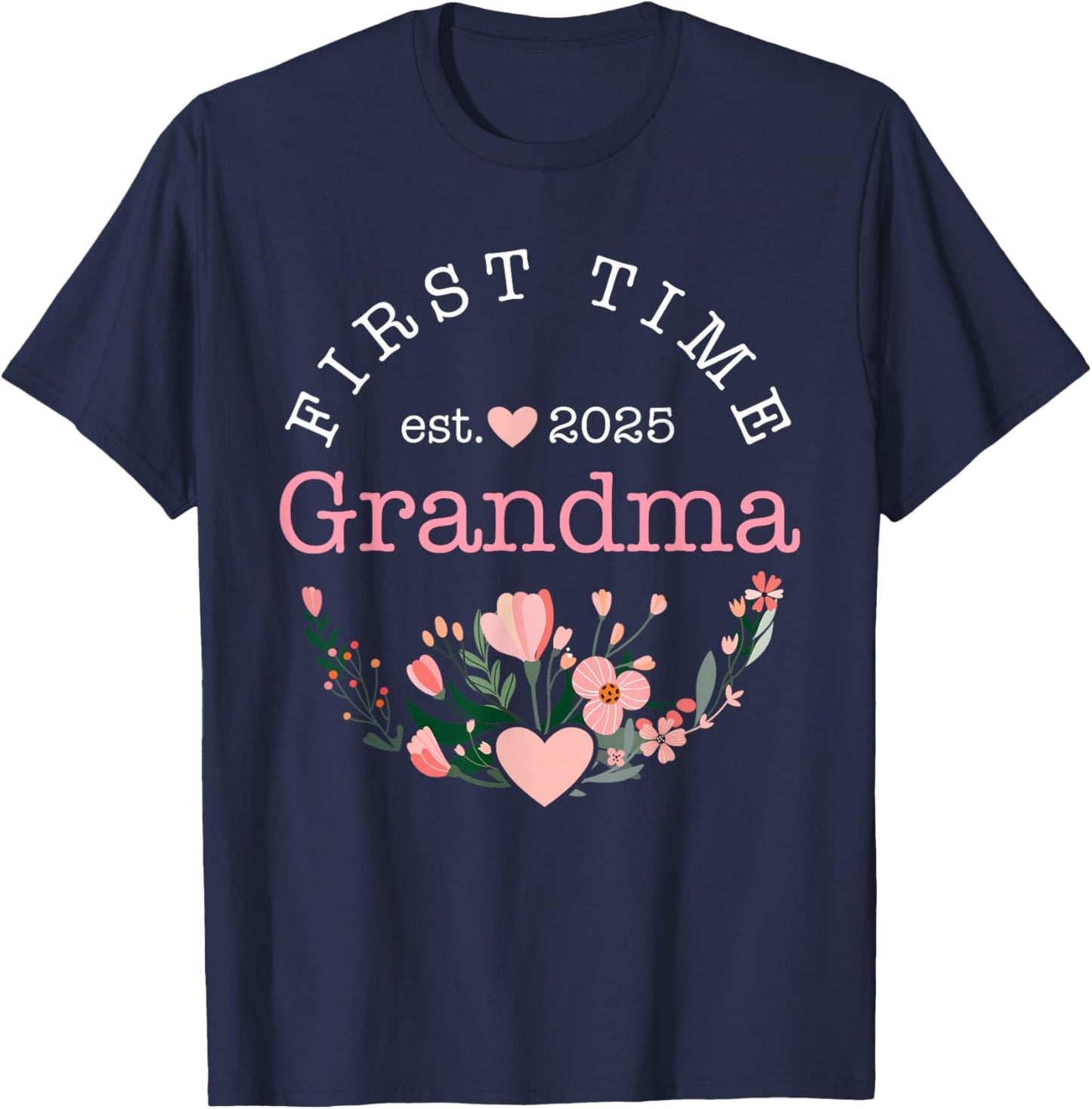 First time Grandma est. 2025 for New Grandmother T-Shirt - T-Shirt | Navy