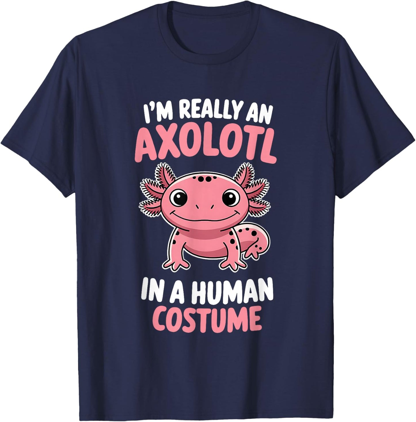 I'm Really an Axolotl in a Human Costume Kids Halloween T-Shirt - T-Shirt | Navy