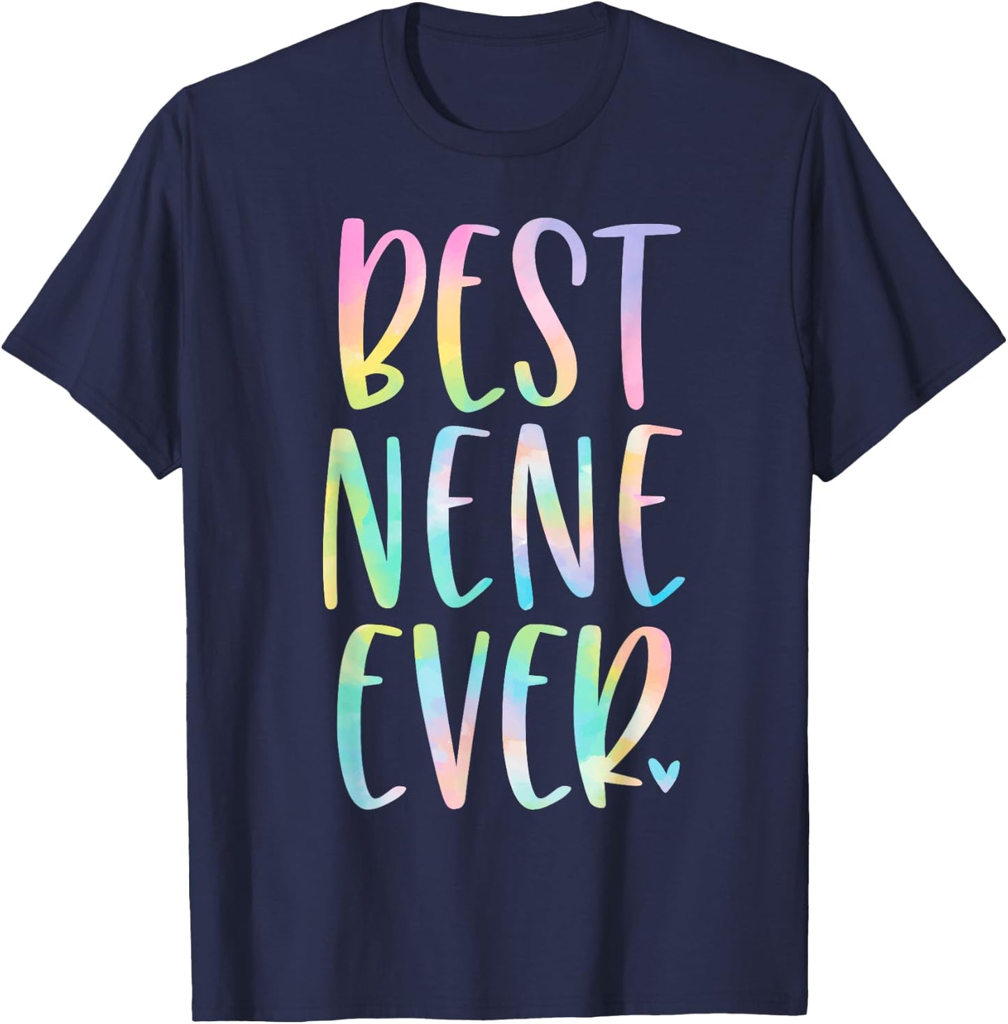 Best Nene Ever Gifts Mother's Day Tie Dye T-Shirt - T-Shirt | Navy