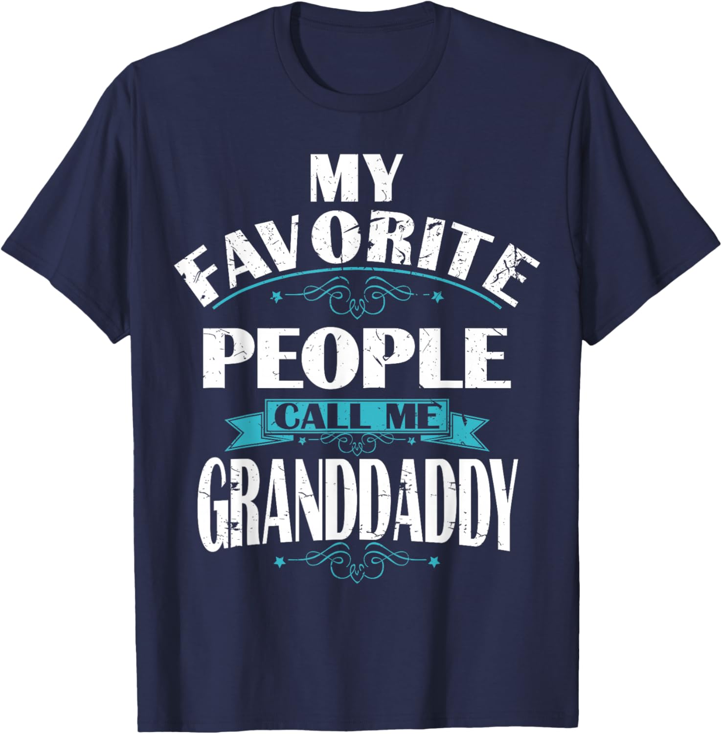 My Favorite People call me GRANDDADDY Gift GRANDDA T-Shirt - T-Shirt | Navy