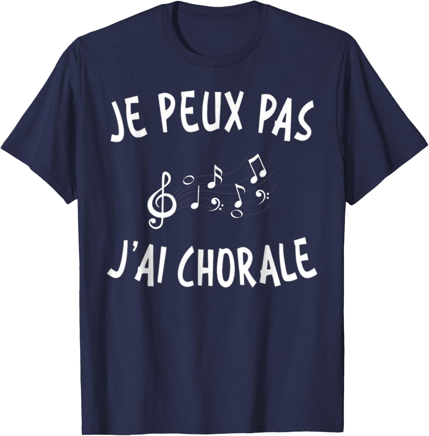 Je Peux Pas J'Ai Choir Gift Singer , Black, S T-Shirt - T-Shirt | Navy