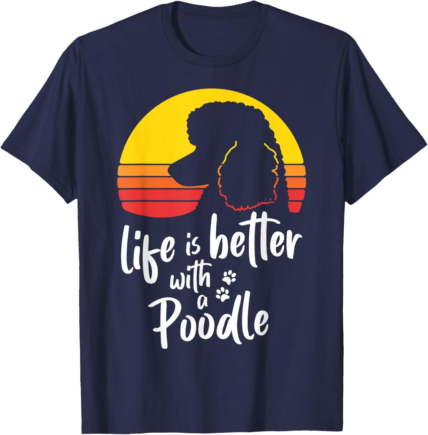 Life Is Better With Standard Poodle Mom Caniche Dog Lovers T-Shirt - T-Shirt | Navy