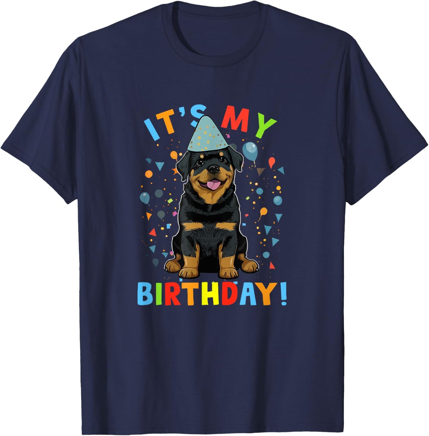 It's My Birthday Rottweiler Gifts Cute Dog Lover BDay Party T-Shirt - T-Shirt | Navy