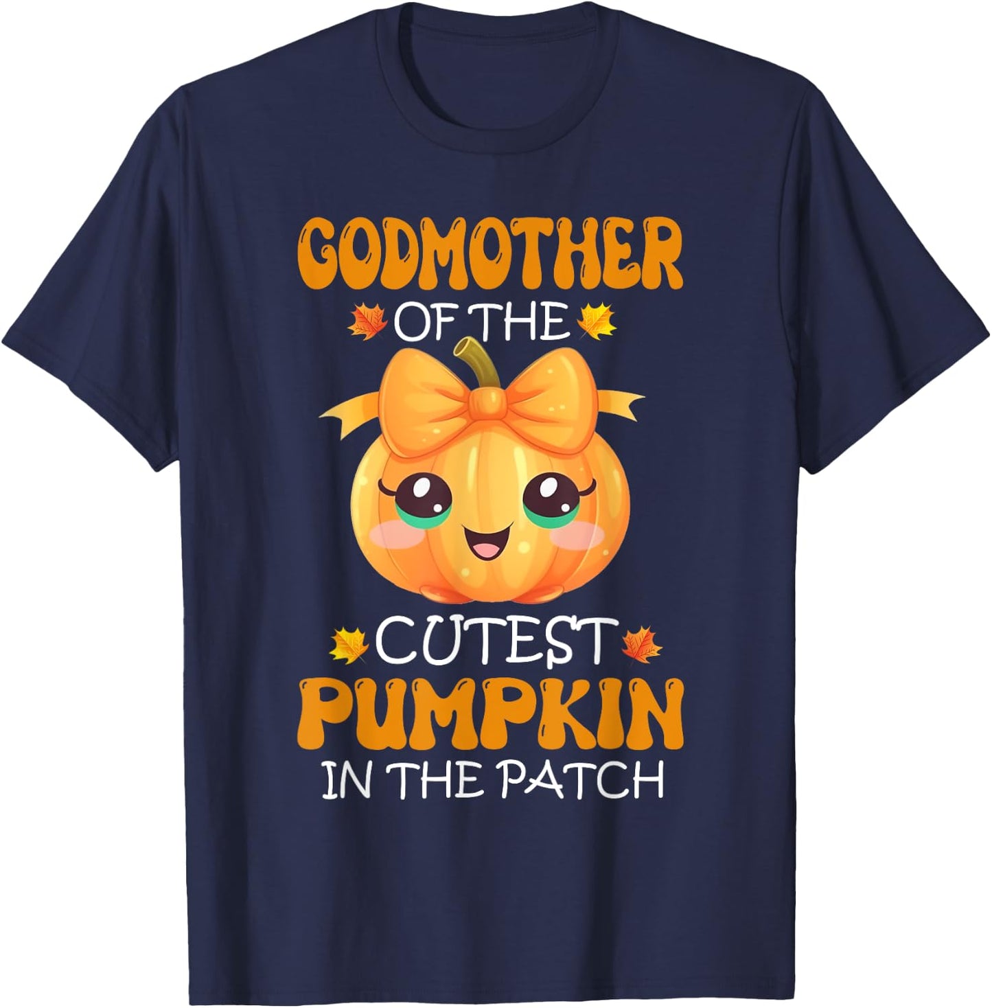 Godmother Of The Cutest Pumpkin In The Patch Halloween T-Shirt - T-Shirt | Navy