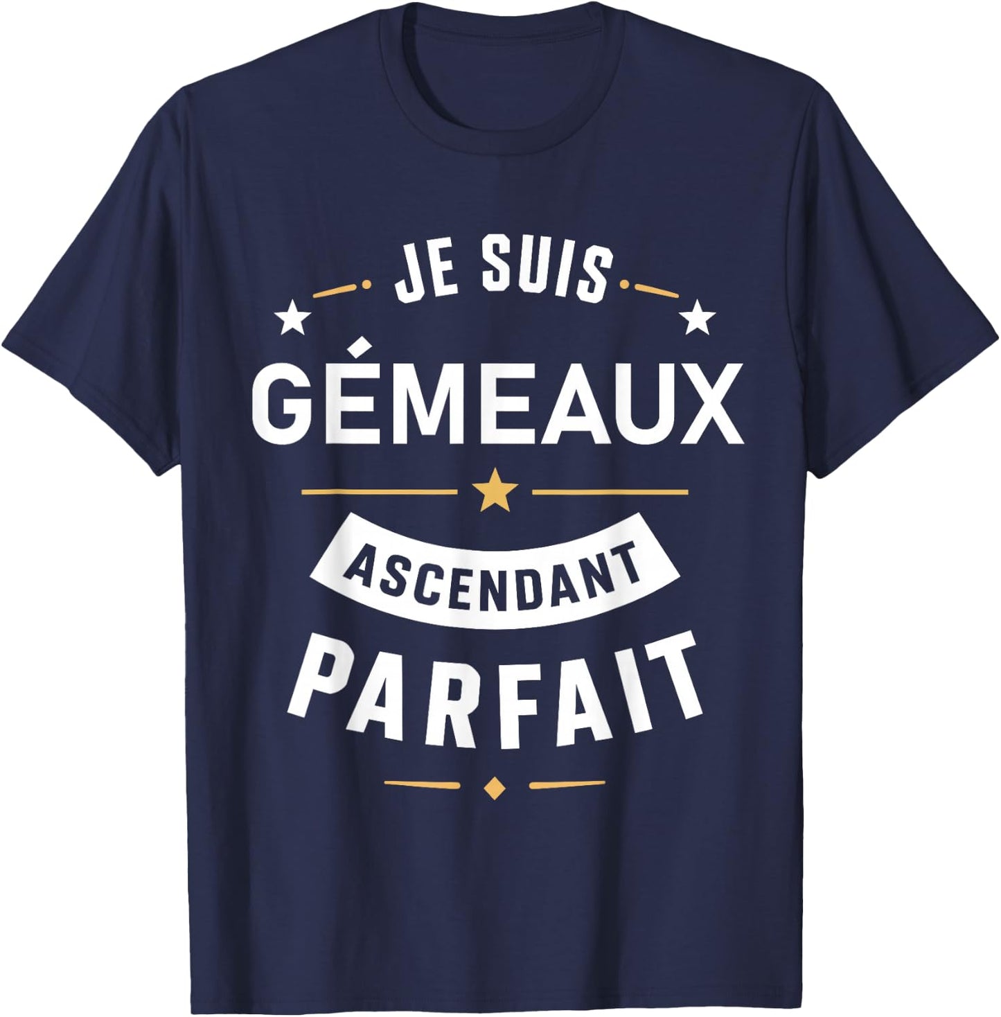 Astrologique Zodiaque Signe Astro Humour Je suis gémeaux T-Shirt - T-Shirt | Navy