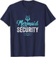 Mermaid Security Mermaid Dad Birthday Party Mer Dad T-Shirt - T-Shirt | Navy