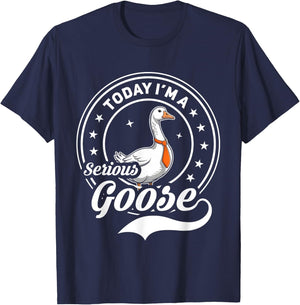 Today I'm A Serious Goose Funny Goose Meme T-Shirt - T-Shirt | Navy