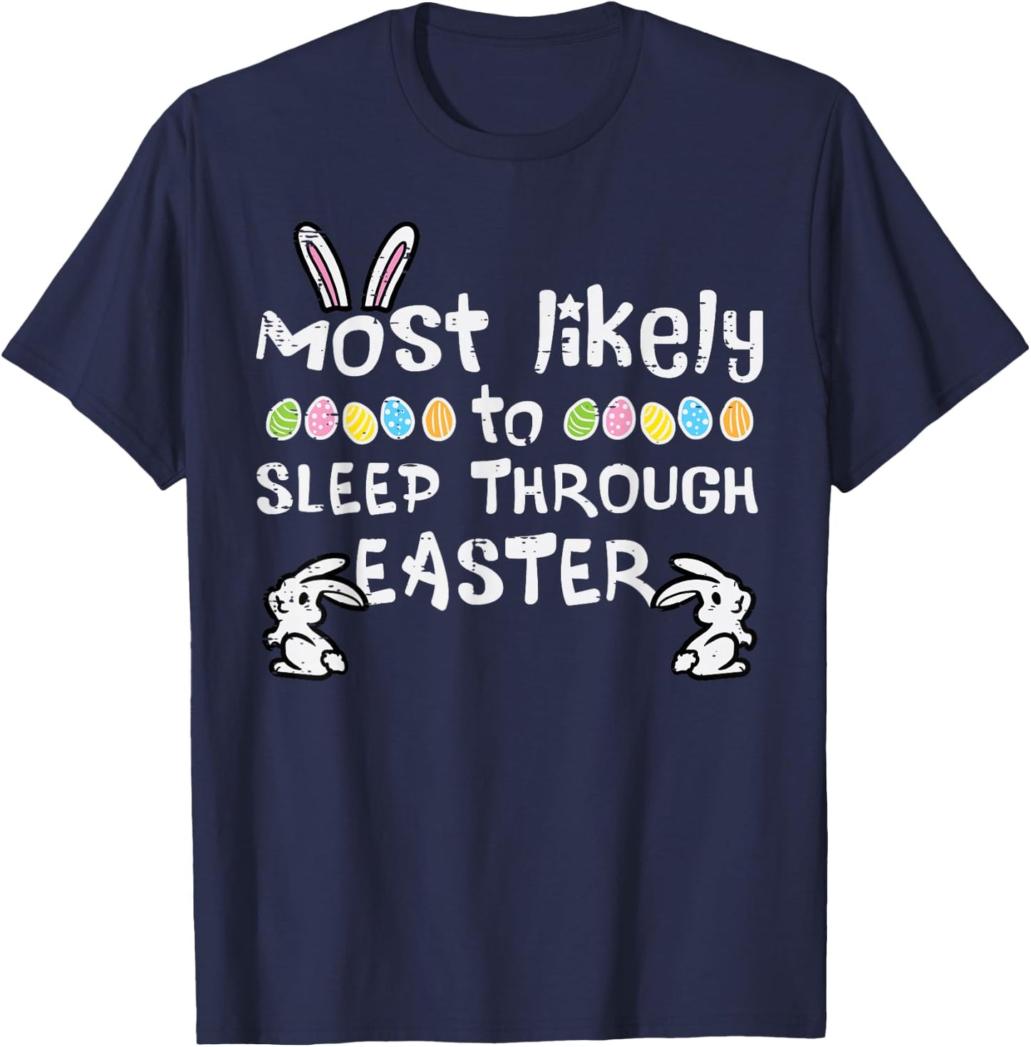 Most Likely Sleep Through Easter Family Matching Mom Women T-Shirt - T-Shirt | Navy