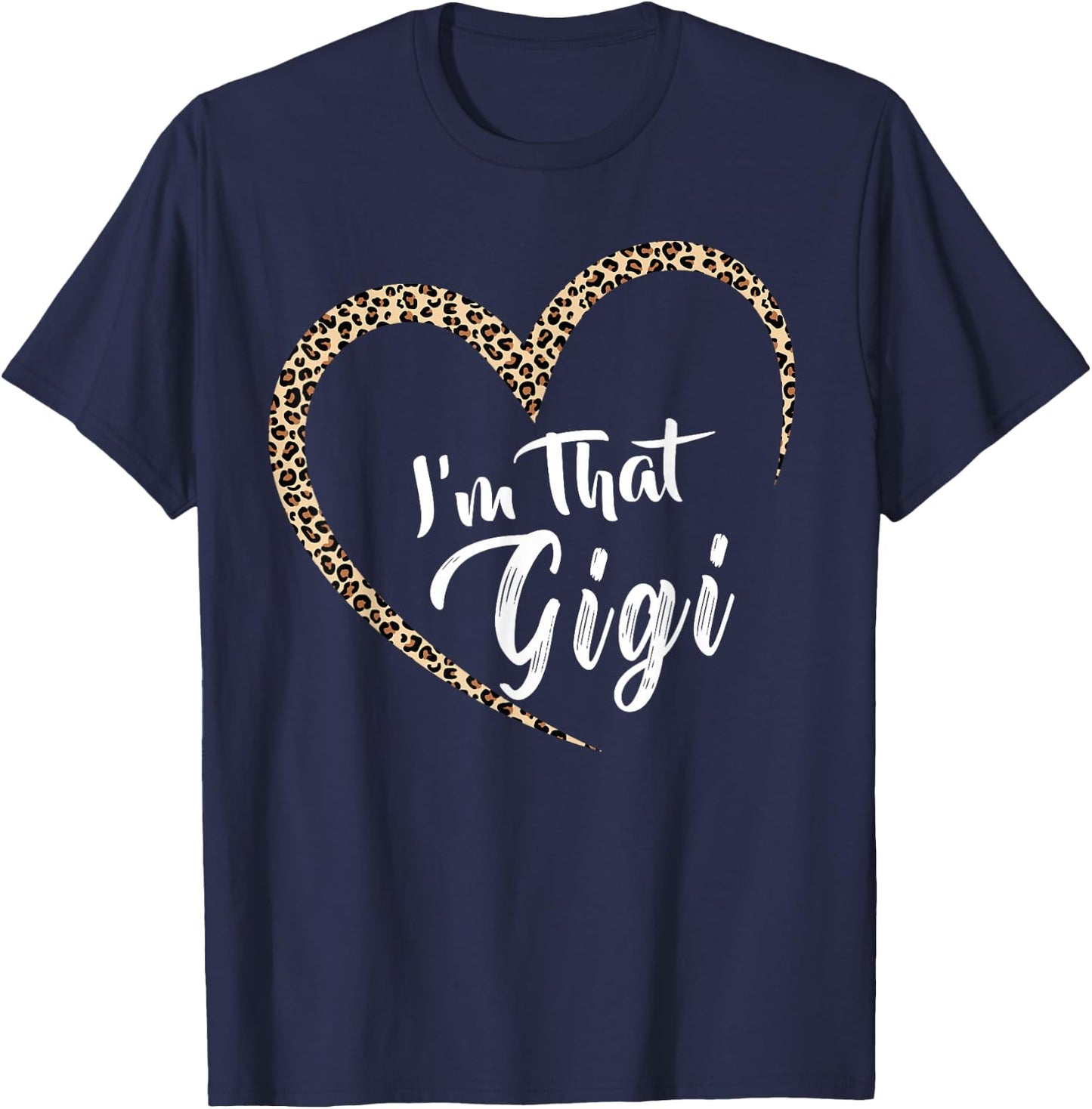 Grandma I'm That Gigi Grandma T-Shirt - T-Shirt | Navy