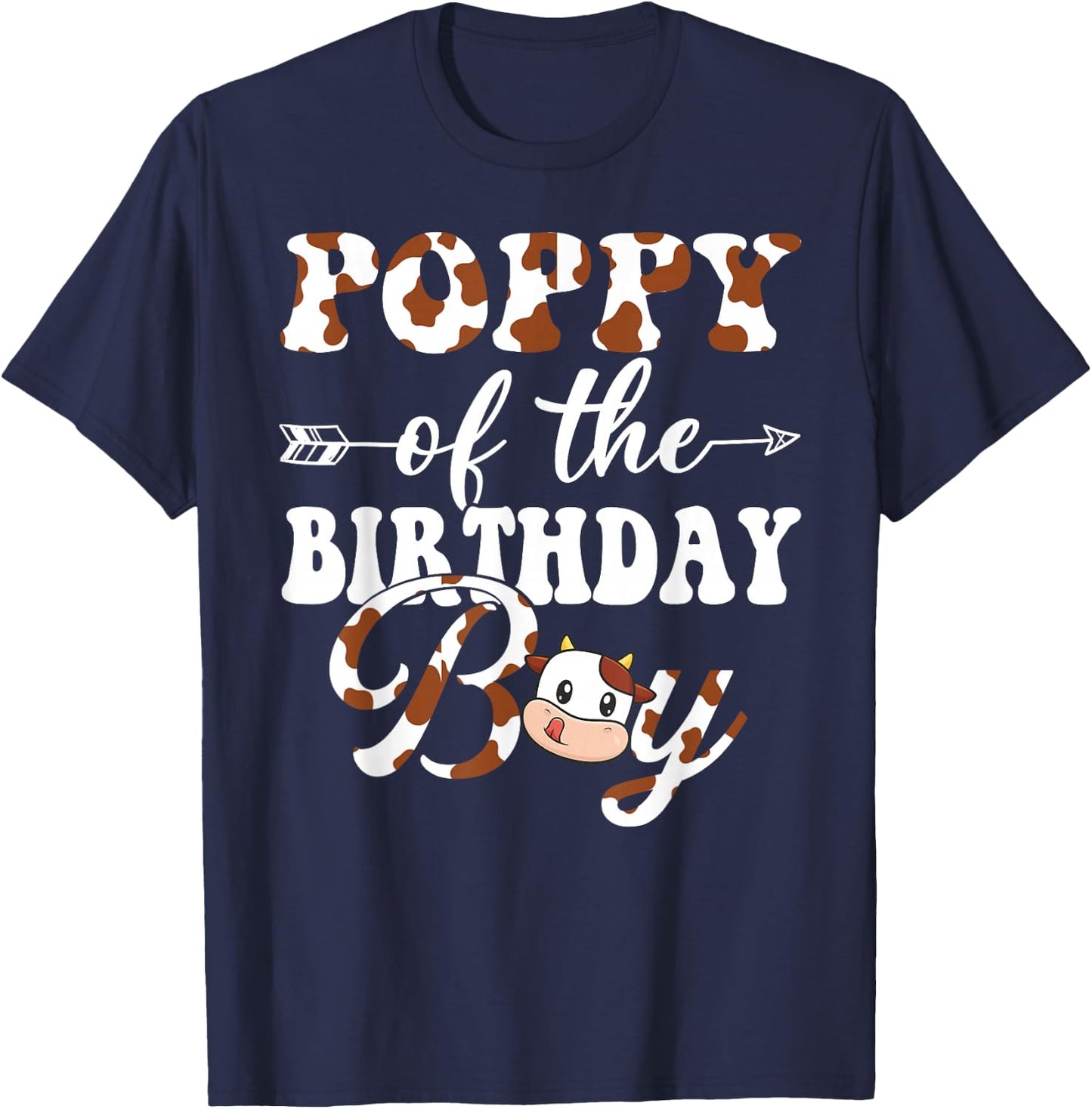 Poppy of The Birthday Boy Farm Cow Bday Party T-Shirt - T-Shirt | Navy