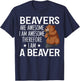 Cute Beaver Design For Beaver Lover Funny Beaver Quote T-Shirt - T-Shirt | Navy
