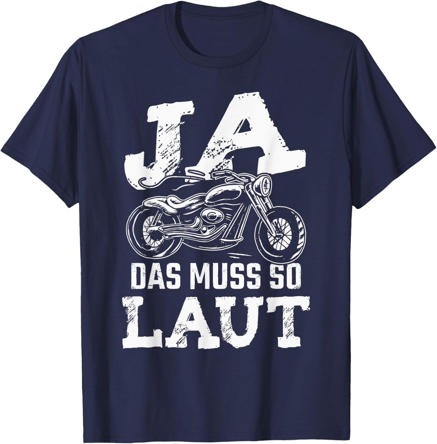 Ja das muss so laut Chopper Motorrad T-Shirt - T-Shirt | Navy