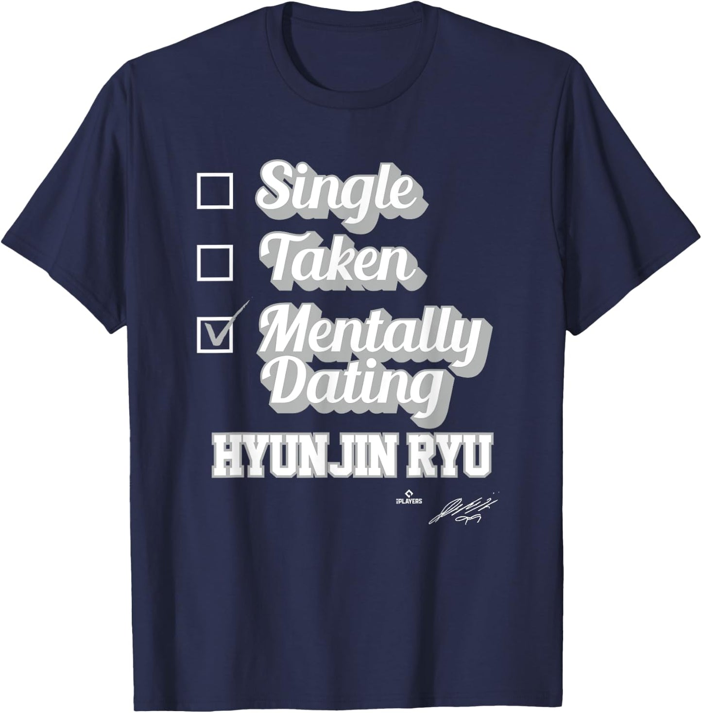 Single Taken Mentally Dating Hyun-Jin Ryu T-Shirt - T-Shirt | Navy
