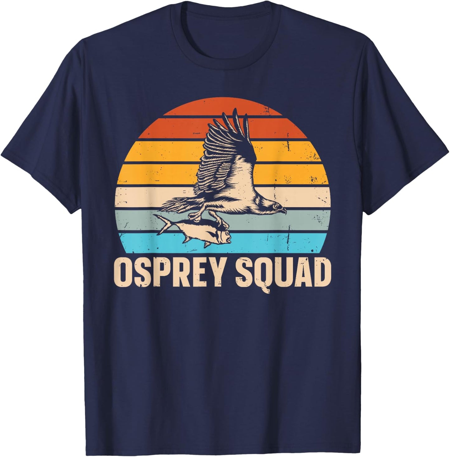 Osprey Squad Quote for a Osprey Bird Lover T-Shirt - T-Shirt | Navy