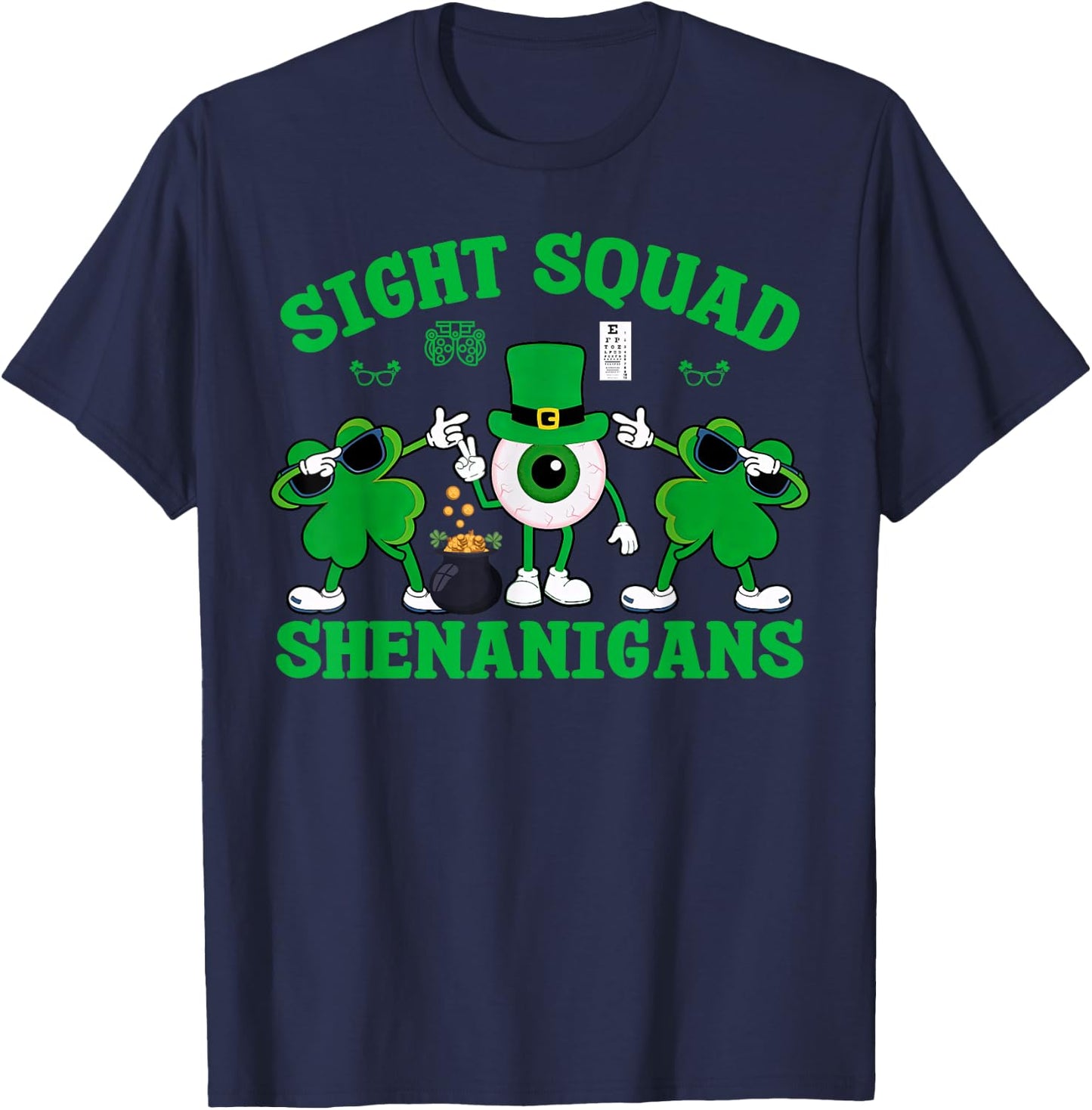 Sight Squad St Patrick's Day Optometrist Optician Eye Doctor T-Shirt - T-Shirt | Navy